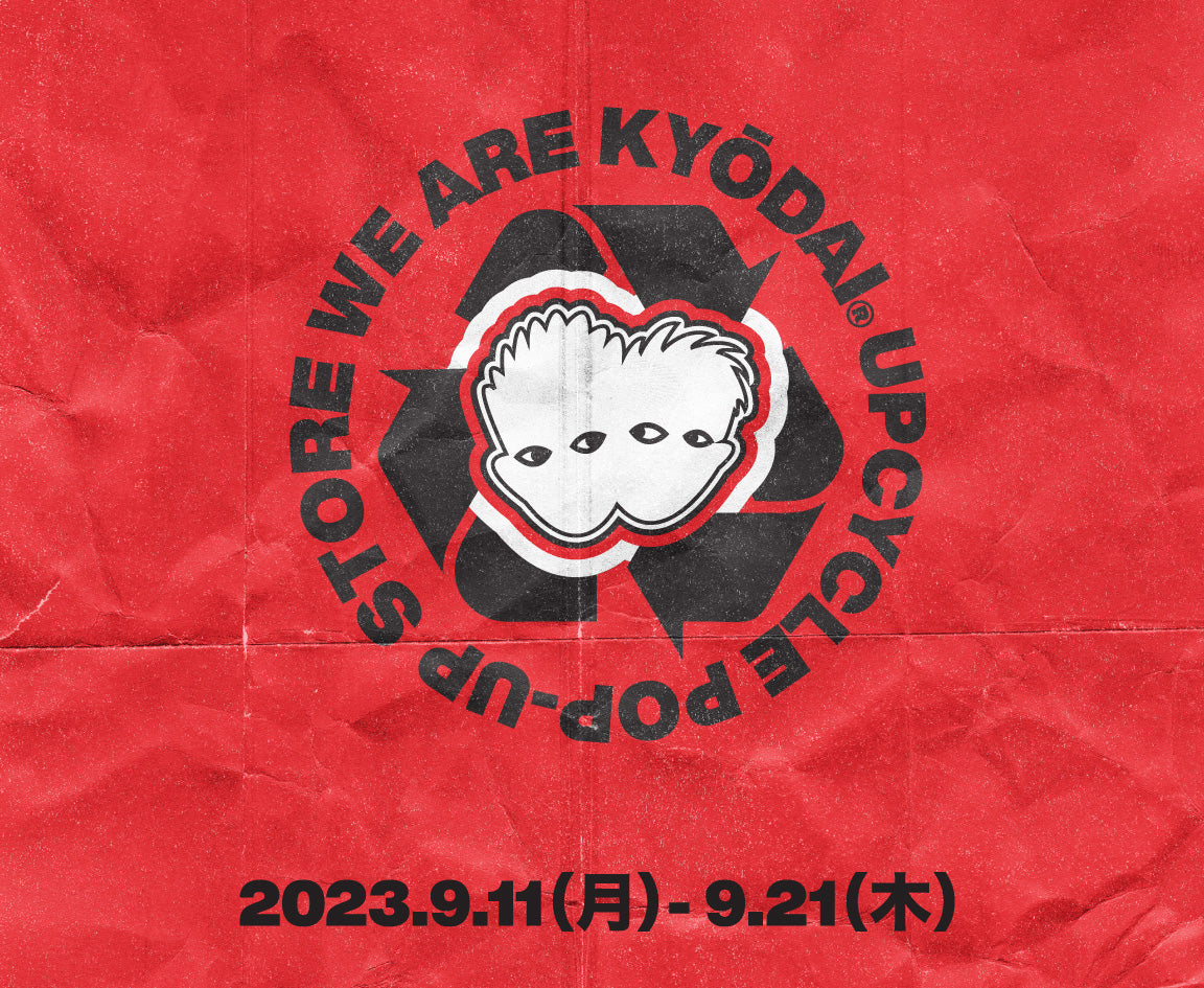 KYŌDAI UPCYCLE POP-UP SHOP
